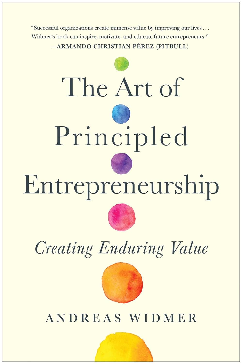 Book recommendation - The Art of Principled Entrepreneurship Creating Enduring Value