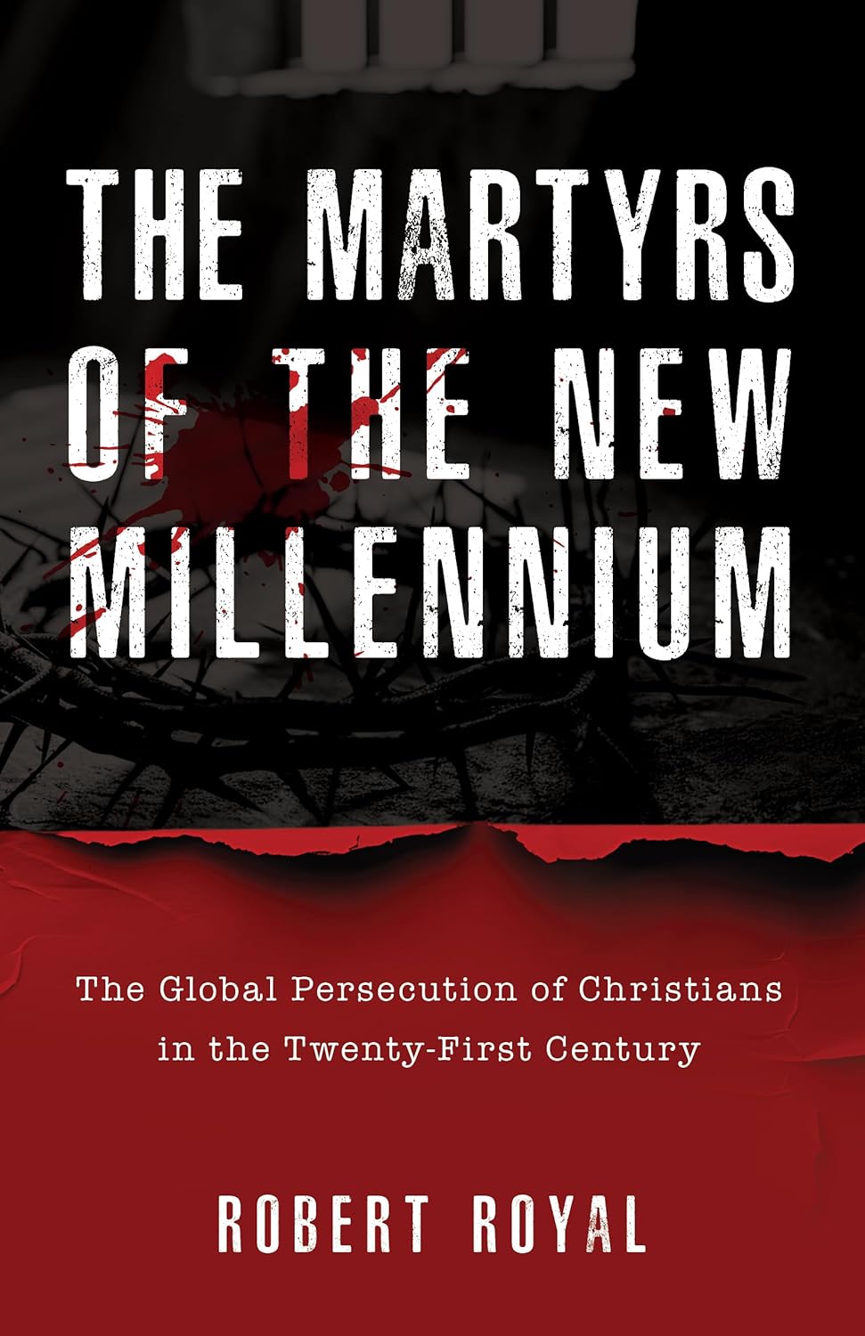 Book recommendation - The Martyrs of the New Millennium by Robert Royal